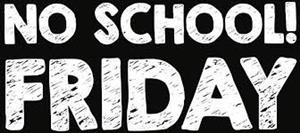 No School Friday.jpg